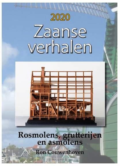 Zaanse Verhalen 2020 –Rosmolens, grutterijen en asmolens